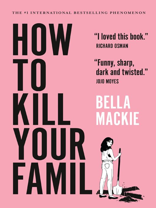 Title details for How to Kill Your Family by Bella Mackie - Available